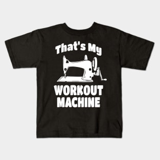 Sewing Machine Workout Kids T-Shirt